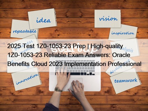 2025 Test 1Z0-1053-23 Prep | High-quality 1Z0-1053-23 Reliable ...